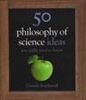 50 ideas: philosophy of science - gareth southwell - 9781780879093