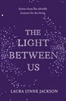 Light Between Us - JACKSON,  Laura Lynne - 9781780894102