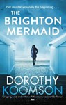 The Brighton Mermaid - Dorothy Koomson - 9781780896007