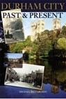 Durham City - Michael Richardson - 9781780911403
