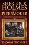 Sherlock Holmes as a Pipe Smoker - Thomas Gwinner - 9781780928005