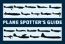 Plane Spotter’s Guide - Tony (Editor) Holmes - 9781780960517