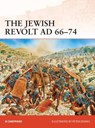 The Jewish Revolt AD 66–74 - Si Sheppard - 9781780961835