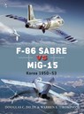F-86 Sabre vs MiG-15 - Douglas C. Dildy ; Warren (Author) Thompson - 9781780963198