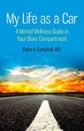 My Life as a Car - Elaine A. Campbell - 9781780991269