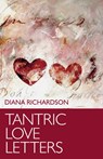 Tantric Love Letters - Diana Richardson - 9781780991542