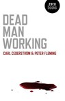 Dead Man Working - Carl Cederstrom ; Peter Fleming - 9781780991573