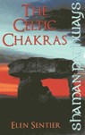 Shaman Pathways - The Celtic Chakras - Elen Sentier - 9781780995069
