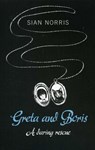 Greta and Boris - Sian Norris - 9781780996240