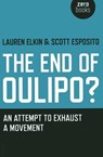 End of Oulipo? - Lauren Elkin ; Scott Esposito - 9781780996561