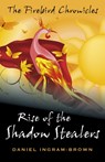 The Firebird Chronicles: Rise of the Shadow Stealers - Daniel Ingram-Brown - 9781780996943