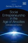 Social Entrepreneurship in the Age of Atrocities - Zachary D. Kaufman - 9781781002131