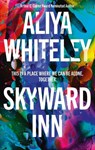 Skyward Inn - Aliya Whiteley - 9781781088821