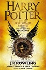 Harry Potter och Det fördömda barnet Del ett och två - J.K. Rowling ; John Tiffany ; Jack Thorne - 9781781105122