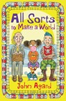 All Sorts to Make a World - John Agard - 9781781123706