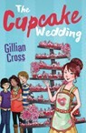 The Cupcake Wedding - Gillian Cross - 9781781127957