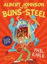 Albert Johnson and the Buns of Steel - Phil Earle - 9781781129074