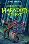 The Beast of Harwood Forest - Dan Smith - 9781781129876