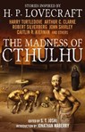 The Madness of Cthulhu Anthology (Volume One) - S.T. Joshi - 9781781164525