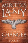 Collegium Chronicles, Vol. 3 - Changes - Mercedes Lackey - 9781781165898