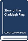 The Story Of The Claddagh Ring - Mr Sean McMahon - 9781781176979