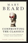 Confronting the Classics - Professor Mary Beard - 9781781250495