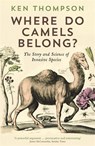 Where Do Camels Belong? - Ken Thompson - 9781781251751