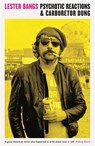 Psychotic Reactions and Carburetor Dung - Lester Bangs - 9781781252772