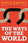 The Ways of the World - HARVEY,  David - 9781781255315