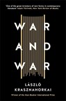 War and War - Laszlo Krasznahorkai - 9781781256237