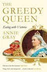 The Greedy Queen - Annie Gray - 9781781256831