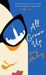 All grown up - jami attenberg - 9781781257043