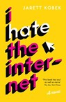 I Hate the Internet - KOBEK,  Jarett - 9781781257616