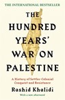 The Hundred Years' War on Palestine - Rashid I. Khalidi - 9781781259344