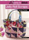 Twenty to Stitch: Jelly Roll Scraps - Carolyn Forster - 9781781261842