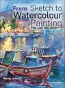 From Sketch to Watercolour Painting - Wendy Jelbert - 9781781263457