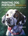 Painting Dog Portraits in Acrylics - Dave White - 9781781265468