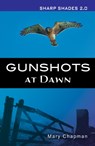 Gunshots At Dawn (Sharp Shades) - Chapman Mary - 9781781279861