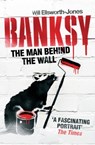 Banksy - Will Ellsworth-Jones - 9781781310403