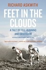 Feet in the Clouds - ASKWITH,  Richard - 9781781310564