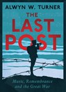 The Last Post - Alwyn W. Turner - 9781781313190