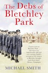 The Debs of Bletchley Park - Michael Smith - 9781781313886