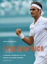 Fedegraphica: A Graphic Biography of the Genius of Roger Federer - Mark Hodgkinson - 9781781317587