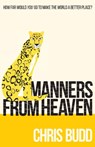 Manners from Heaven - Chris Budd - 9781781326176