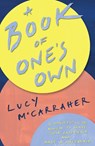 A Book of One's Own - Lucy McCarraher - 9781781333464