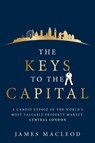 The Keys to the Capital - MACLEOD,  James - 9781781334799