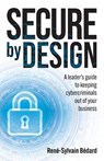 Secure by Design - René-Sylvain Bédard - 9781781338681