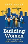 Building Women - Faye Allen - 9781781339183