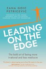 Leading on the Edge - Zana Goic Petricevic - 9781781339220