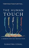 The Human Touch: A Mirror for Self-Reflection - Sukaiyna Gokal - 9781781339237